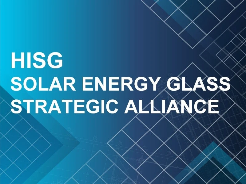 HISG Solar Energy Glass Strategic Alliance Meeting